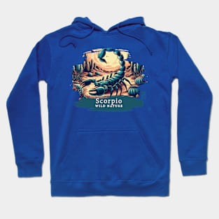 Scorpio - WILD NATURE - SCORPIO -6 Hoodie